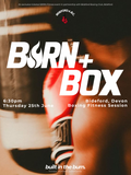 Burn & Box (25th June)